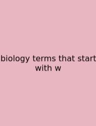 Biology Terms That Start With W