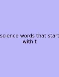 Science Words That Start With T