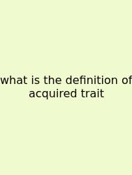 What Is The Definition Of Acquired Trait
